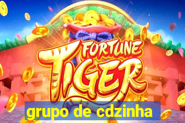 grupo de cdzinha